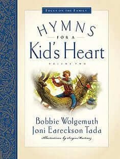 Hymns for a Kid's Heart: Vol II