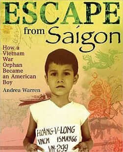 Escape from Saigon: How a Vietnam Orphan Became an American Boy