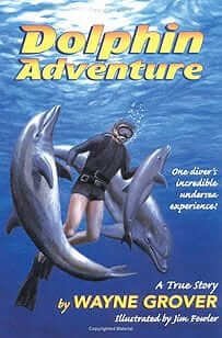 Dolphin Adventure by Wayne Grover