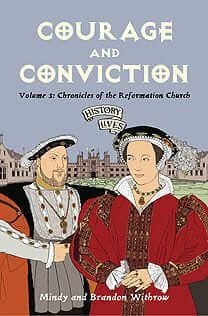 Courage and Conviction: Chronicles of the Reformation Church
