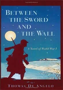 Between the Sword and the Wall: A Novel of World War I