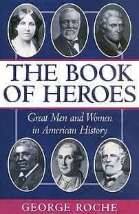 Book of Heroes: Great Men and Women in American History