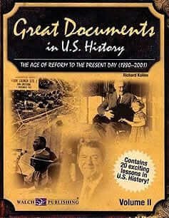 Great Documents in U.S. History: The Age of Reform to the Present Day (1880-2001)