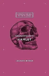 Christian Guides to the Classics: Hamlet