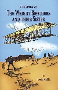 The Story of the Wright Brothers and Their Sister