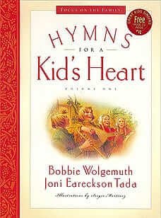 Hymns for a Kid's Heart: Volume 1