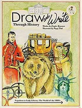 Draw and Write Through History: Napoleon to Lady Liberty – The World of the 1800's