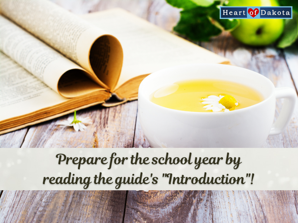 Heart of Dakota - Teaching Tip - Prepare for the school year by reading the guide's "Introduction"!