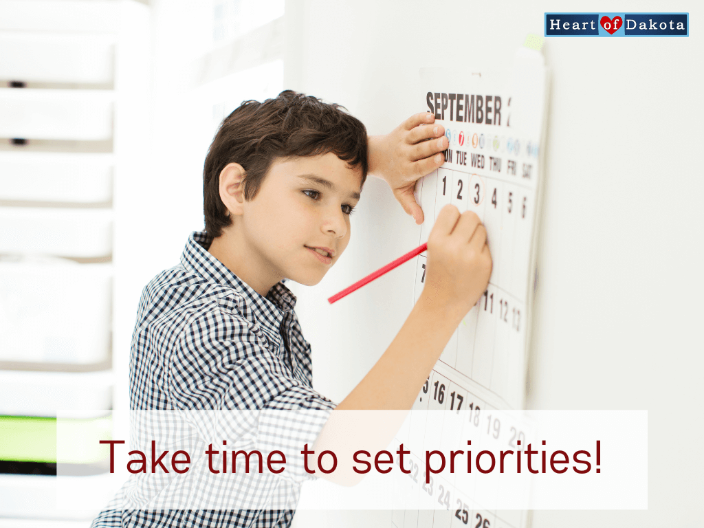 Heart of Dakota - Teaching Tip - Take time to set priorities!
