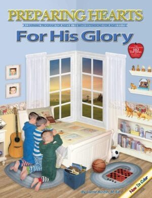 Preparing Hearts for His Glory: Teacher’s Guide