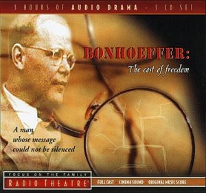 Bonhoeffer: The Cost of Freedom (Audio Drama CD Set)
