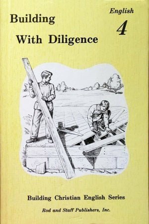 Building with Diligence: English 4 Pupil Text