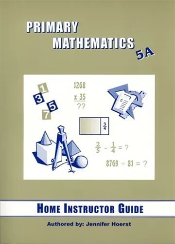 Singapore Primary Math Home Instructor’s Guide: 5A