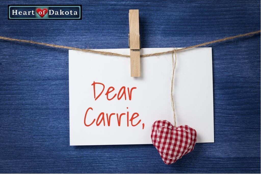 Heart of Dakota - Dear Carrie - Copywork