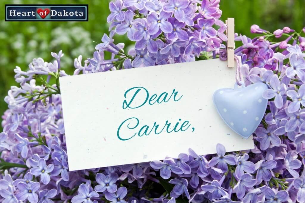 Heart of Dakota - Dear Carrie Blog