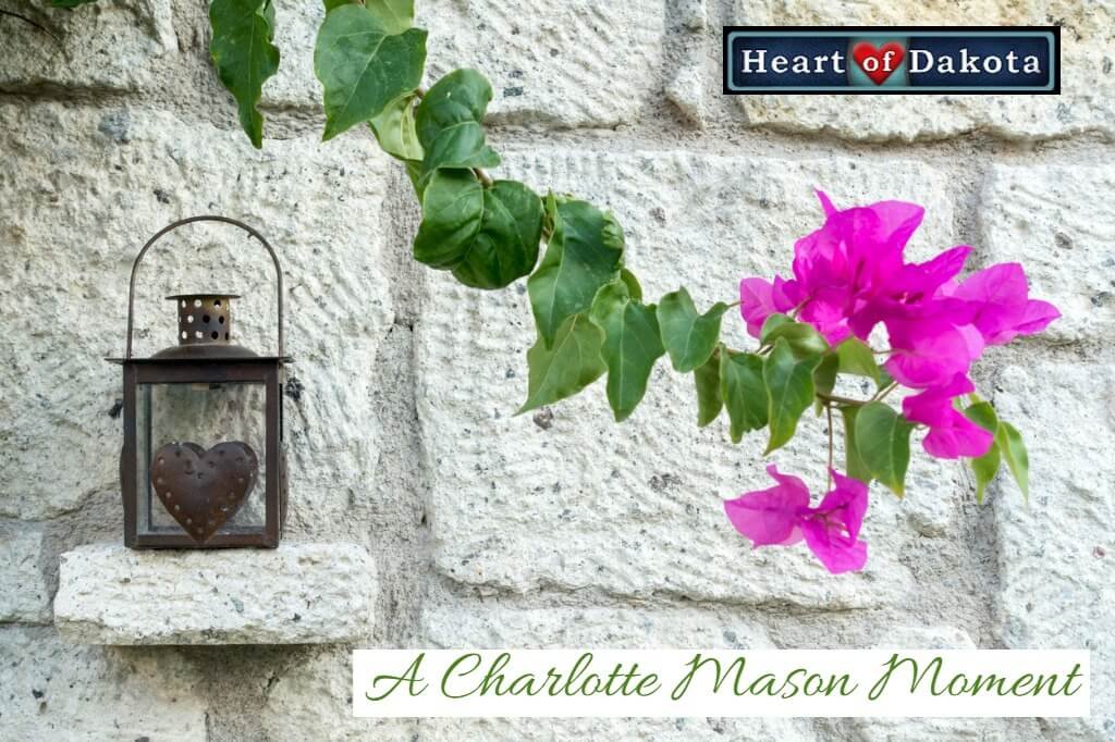 Heart of Dakota - Charlotte Mason Moment