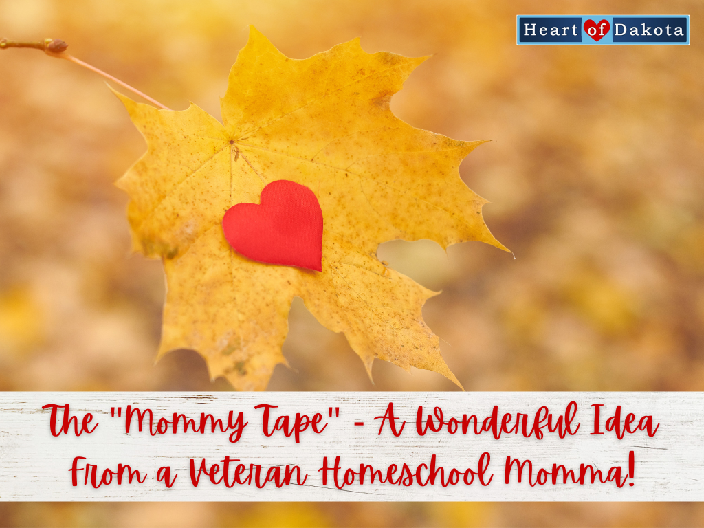 Read more about the article The “Mommy Tape”: A Wonderful Idea from a Veteran Homeschool Momma!
