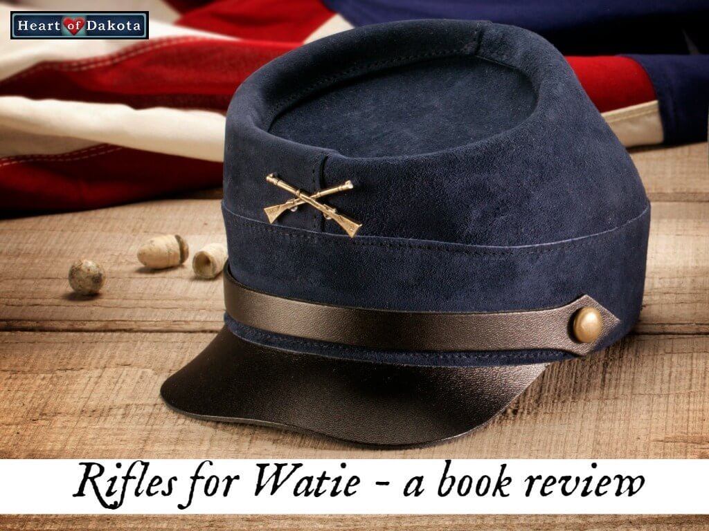 History with Heart of Dakota - Rifles for Watie book review