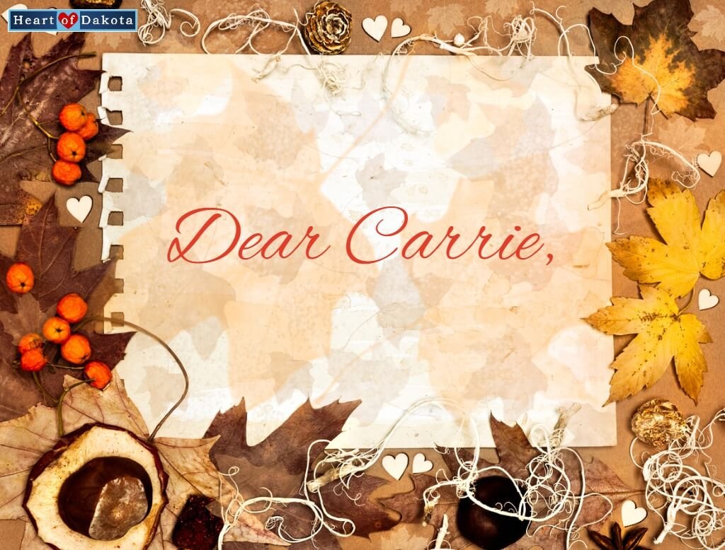 Heart of Dakota - Dear Carrie - order of history