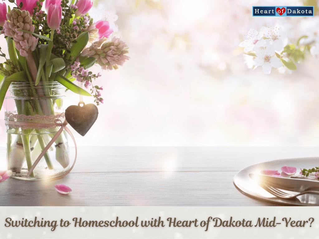 Read more about the article Placement for Switching to Homeschool with Heart of Dakota Mid-Year