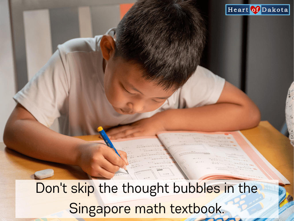 Heart of Dakota - Teaching Tip - Don't skip the thought bubbles in the Singapore math textbook.