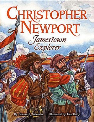 Christopher Newport: Jamestown Explorer