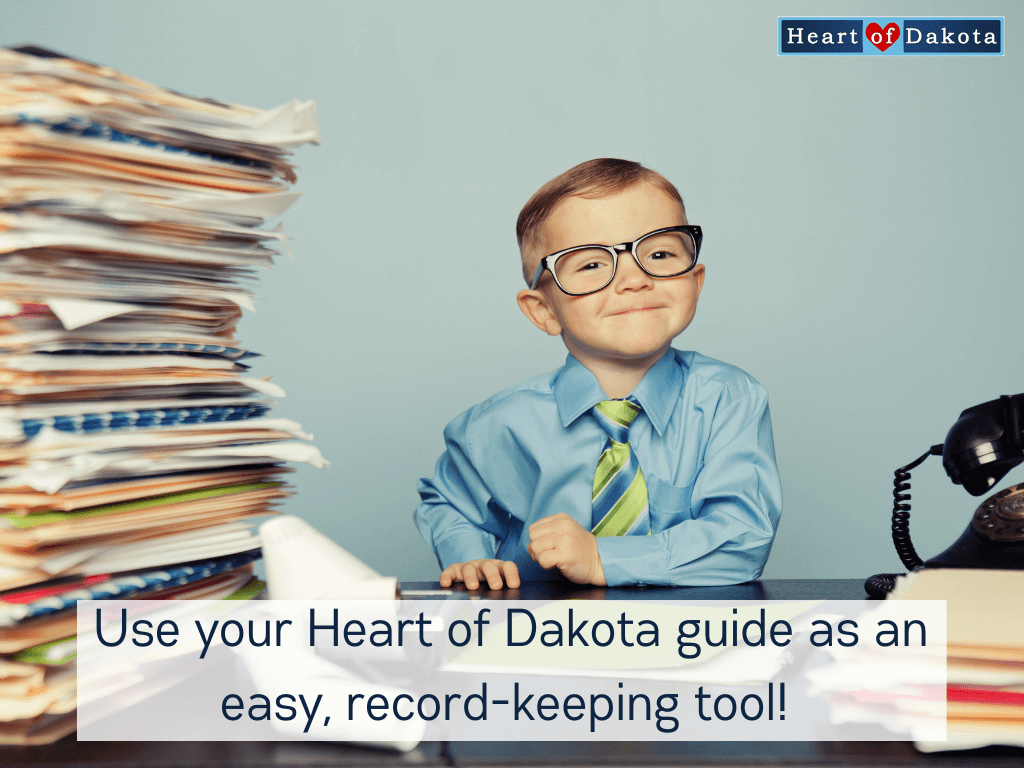 Heart of Dakota - Teaching Tip - Use your Heart of Dakota guide as an easy, record-keeping tool!