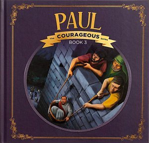 Paul: God’s Courageous Apostle