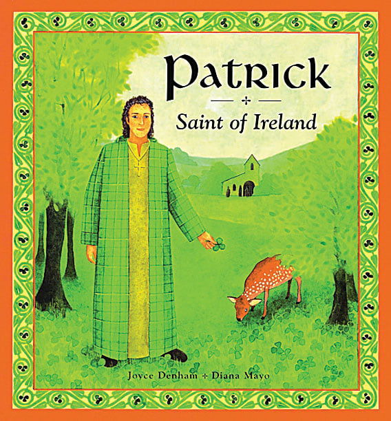 Patrick: Saint of Ireland