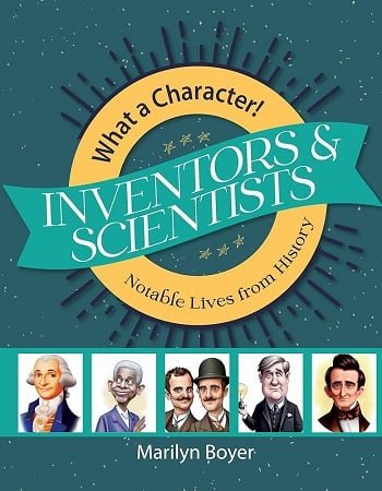 Inventors and Scientists: Notable Lives from History