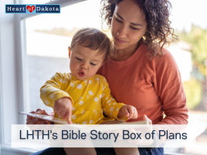 Heart of Dakota - Inside the Guide - LHTH's Bible Story Box of Plans