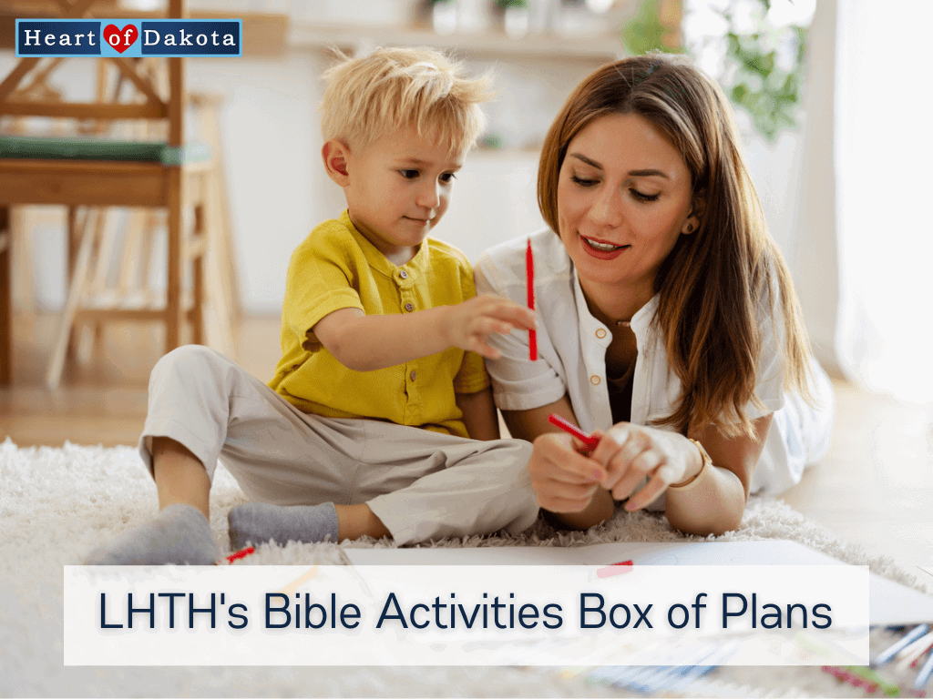 Heart of Dakota - Inside the Guide - LHTH's Bible Activities Box of Plans