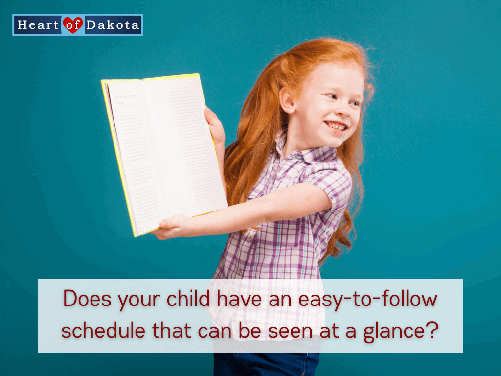 Heart of Dakota - Teaching Tip - Does your child have an easy-to-follow schedule that can be seen at a glance?