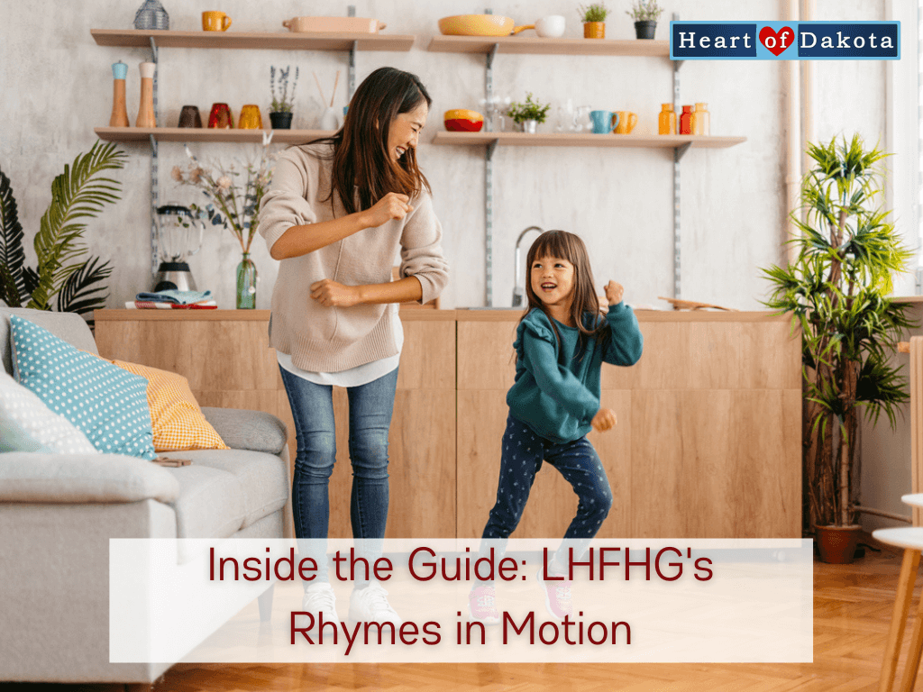 Heart of Dakota - Inside the Guide: LHFHG's Rhymes in Motion