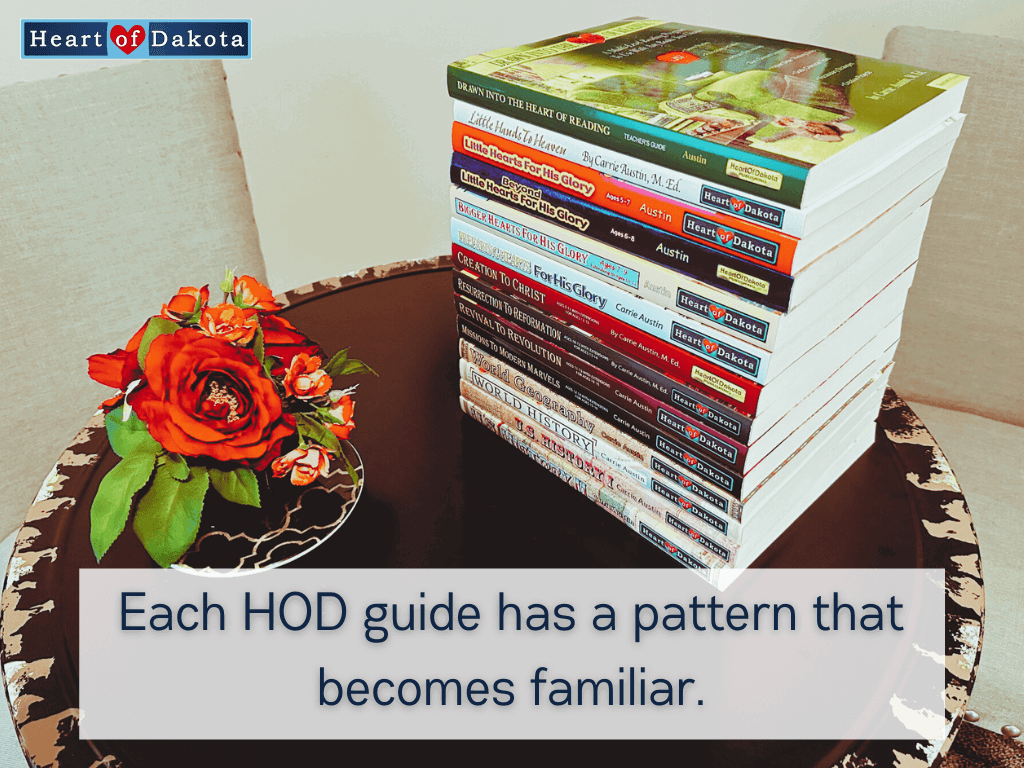 Each HOD guide has a pattern that becomes familiar. - Heart of Dakota - Teaching Tip